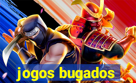 jogos bugados